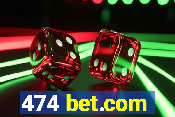 474 bet.com